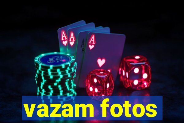 vazam fotos